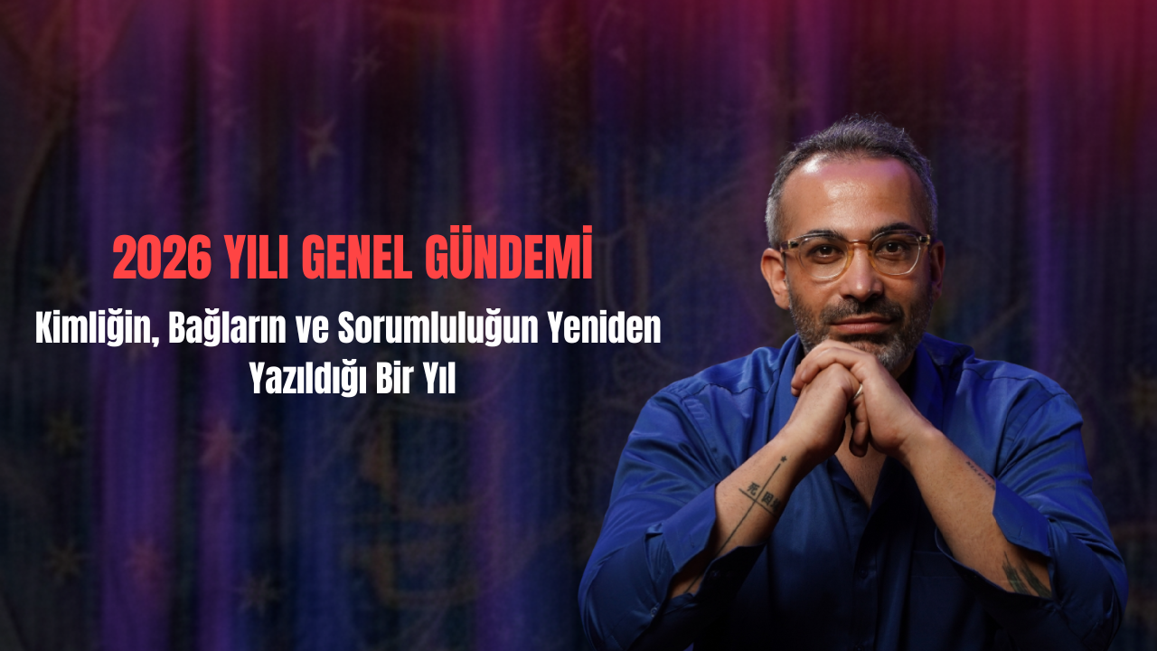 2026 YILI GENEL GÜNDEMİ